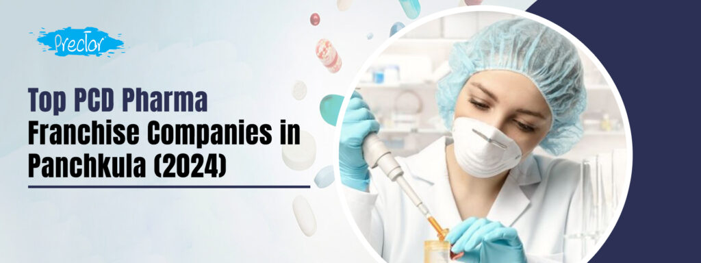 Top PCD Pharma Franchise Companies in Panchkula 2024