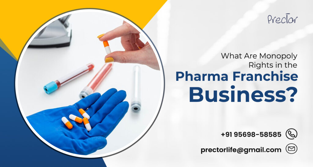 What Are Monopoly Rights in the Pharma Franchise Business?