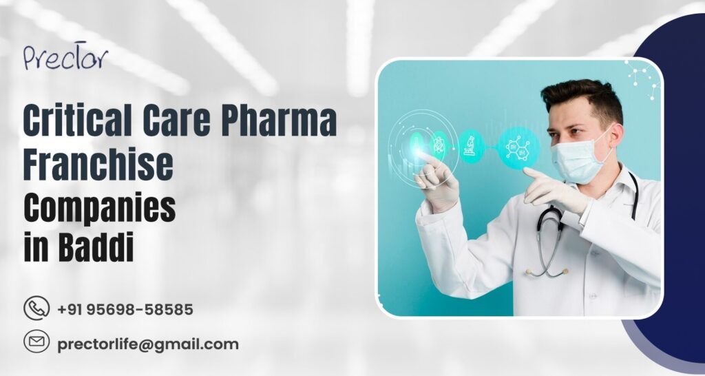 Critical Care Pharma Franchise Company in Baddi